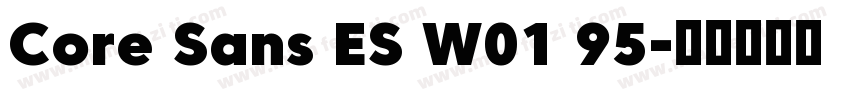 Core Sans ES W01 95字体转换